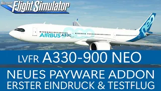 LVFR Airbus A330-900 NEO - Erster Eindruck & Testflug ★ MSFS 2020 Deutsch
