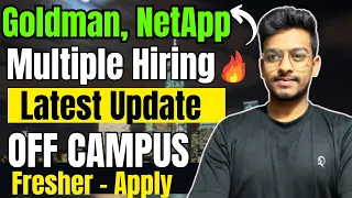 Goldman Sachs, NetApp, EY Off Campus Hiring | Latest Job Drive For Fresher 2024, 2023, 2022 Batch