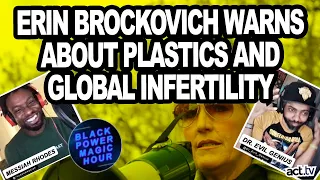 Erin Brockovich Warns About Plastics And Global Infertility