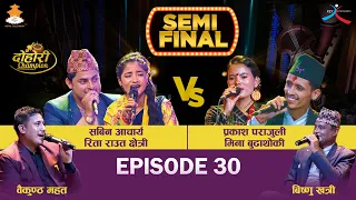 Sabin Acharya Rita Raut VS Prakash Parajuli, Mina Budhathoki | Semi Final | EPI - 30 Dohori Champion