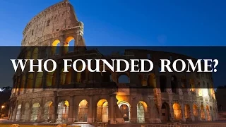 Who was Romulus and Remus? - The Founding of Rome
