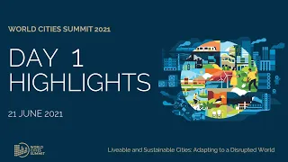 World Cities Summit 2021 Day 1 Highlights