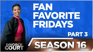 Fan's Favorite Episodes  - Divorce Court - Season 16: Part 3 - LIVE