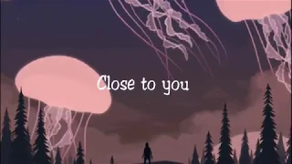 Close To You(Lyrics)| Mối Tình Đầu Của Tôi (She Was Pretty Ost)