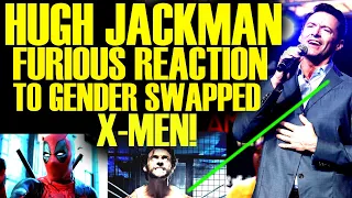 HUGH JACKMAN LOSES IT WITH GENDER SWAPPED X-MEN AFTER DEADPOOL 3 DRAMA! Disney & Marvel Fail