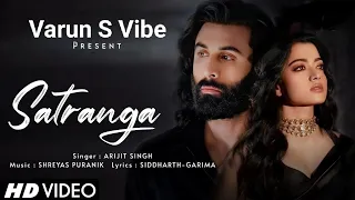 Satranga (LYRICS) - Animal | Ranbir Kapoor, Rashmika| Arijit Singh | Stranga song