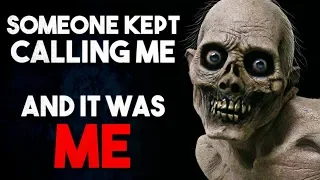 "Someone kept calling, and it was ‘me’" Creepypasta