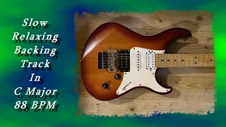 Slow Relaxing Backing Track In C Major 88 BPM [ GUITAR BACKING TRACK ]