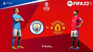 FIFA 23 - Manchester City vs Manchester United - FA Cup Final 22/23 Match | PS5™ Gameplay [4K60]