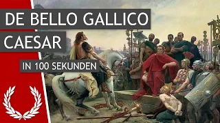 Caesar: De bello Gallico in 100 Sekunden
