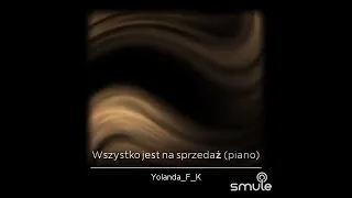 Wszystko jest na sprzedaż/De Mono/cover/karaoke/Smule