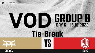 JDG vs DK Tie-break VOD | Worlds 2022 Groups B Day 6 | Jingdong Gaming vs DWG KIA Gaming