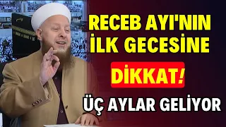 Receb Ayı'nın İlk Gecesine Dikkat! | Bu Sene Öyle Bir Geceye Denk Geliyor Ki Bir Taşla Üç Kuş