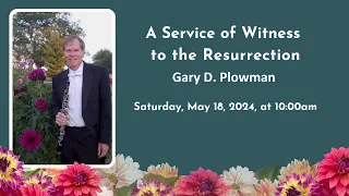 Sunday, May 18, 2024 / Gary Plowman Memorial