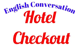 english conversation practice | hotel checkout conversation | english