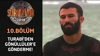 Survivor 2018 | 10. Bölüm | Turabi'den Gönüllüler'e gönderme! "Ezmek için..."