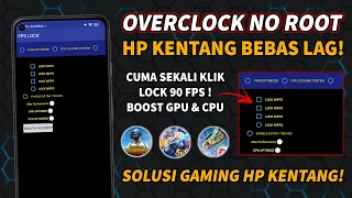 MAX FPS HP KENTANG🔥 CARA ATASI LAG FRAME DROP SAAT MAIN GAME - OVERCLOCK ANDROID NO ROOT