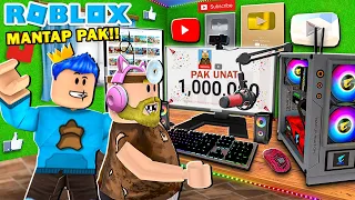 TRENDING!!🔥 PAK UNAT JADI YOUTUBER SUKSES DI ROBLOX!! 1 JUTA SUBSCRIBER!!!