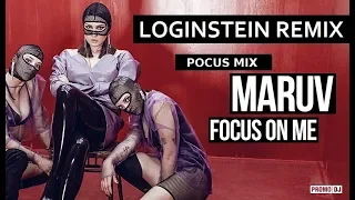 Maruv - Focus On Me  (Loginstein pocus MIX)