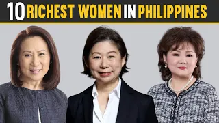 Top 10 Richest Women in the Philippines 2024