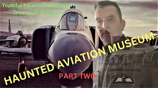 Haunted Solway Aviation Museum Part Two | Paranormal Investigation Adventure" Series 7: Episode 2: