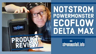 Review EcoFlow Delta Max Powerstation | Perfekter Notstrom bei Stromausfall?