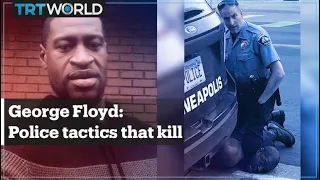 Neck restraints: George Floyd's death points to recurring pattern in police brutality