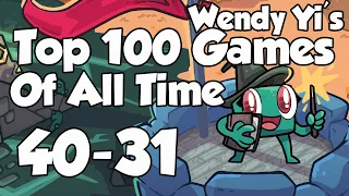 Wendy Yi's Top 100 Games of All Time: 40-31