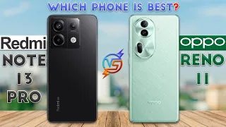 Oppo Reno 11 vs Redmi Note 13 Pro : Which Phone is Best❓😮