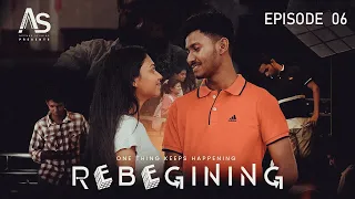 Rebegining S01 || Episode 06 ||  I'm Not Shanu