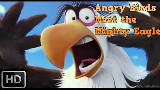 The Angry Birds Movie (2016) - Angry Birds meet the 'Mighty' Eagle [HD] [English]