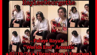 @PalayeRoyale - "Worlds End" Live Acoustic From The Bathroom ★01/19/24★ Songs For Sadness OUT NOW...