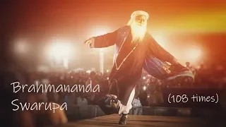 Pure vibrations of "Brahmananda Swaroopa chant" by Sadhguru (108 times) Ad-free