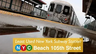 Least Used New York Subway Station - Beach 105 Street