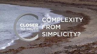 Complexity from Simplicity? | Episode 909 | Closer To Truth