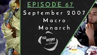 Yu-Gi-Oh History w/Joe Giorlando: Macro Monarch (2007)