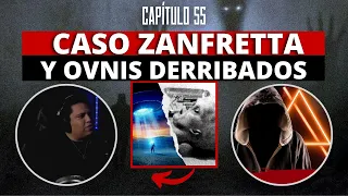 55 | Caso Zanfretta , OVNIS derribados y portales cuánticos Ft : @HABLEMOSDELOQUENOEXISTE