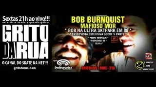 BOB BURNQUIST na Globe | Skate Party | Bob com 10 anos na Ultra| GRITO DA RUA #55