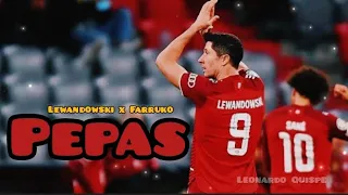 Robert Lewandowski • Pepas - Farruko