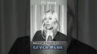 Leyla Blue - Fu*k Yourself - Music Spotlight #shorts