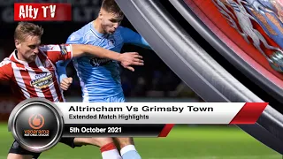 Altrincham Vs Grimsby Town | Extended High Definition Highlights | 25/09/2021