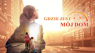 Chrześcijański film familijny | „Gdzie jest mój dom?” Prawdziwa historia, która wzrusza do łez