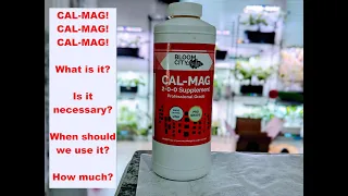 Calcium and Magnesium (cal-mag/calmag) Supplements in Aerogarden - What, why, when, and, how?