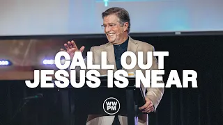 Call Out. Jesus is Near. | Carter Conlon