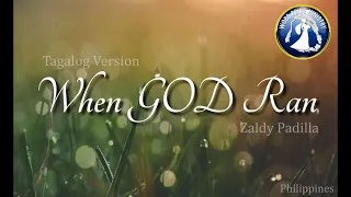 When God Ran (Tagalog Version)Bro Zaldy Padilla