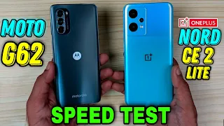 Moto G62 5g vs Oneplus Nord CE 2 Lite : SPEED TEST