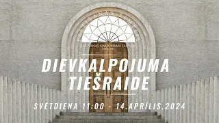 PTD | Dievkalpojuma Tiešraide  - 14.04.2024 | Liela ir tava ticība!