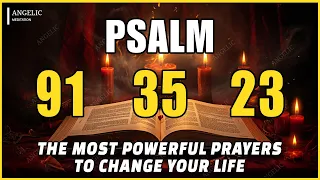 [🙏NIGHT PRAYER!] PSALM 91 PSALM 35 PSALM 23 THE MOST POWERFUL PRAYERS TO CHANGE YOUR LIFE