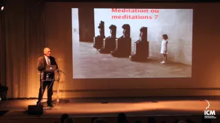 La méditation en pleine conscience - Conférences Science, Art et Culture