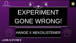 EXPERIMENT GONE WRONG!! (Hange x Neko!Listener) AOT ASMR